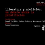 LITERATURA Y ABOLICIÓN - UN DEBATE SOBRE LA PROSTITUCIÓN
